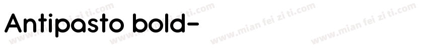 Antipasto bold字体转换